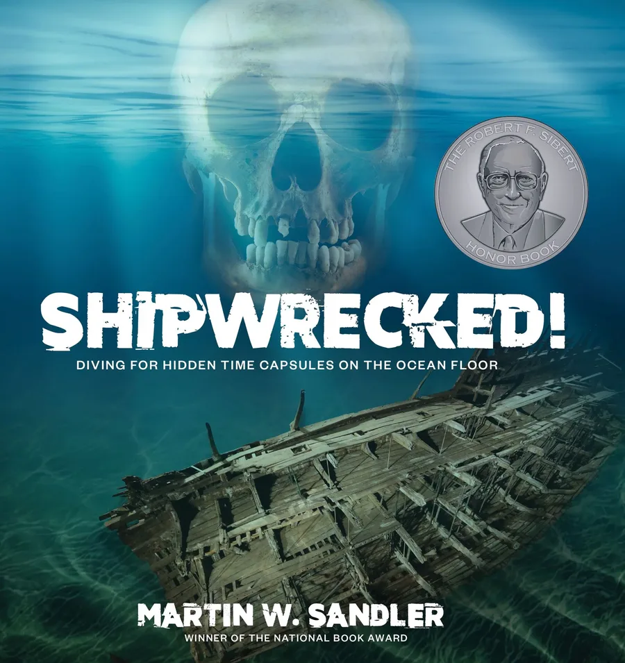 Cover of Shipwrecked!: Diving for Hidden Time Capsules on the Ocean Floor