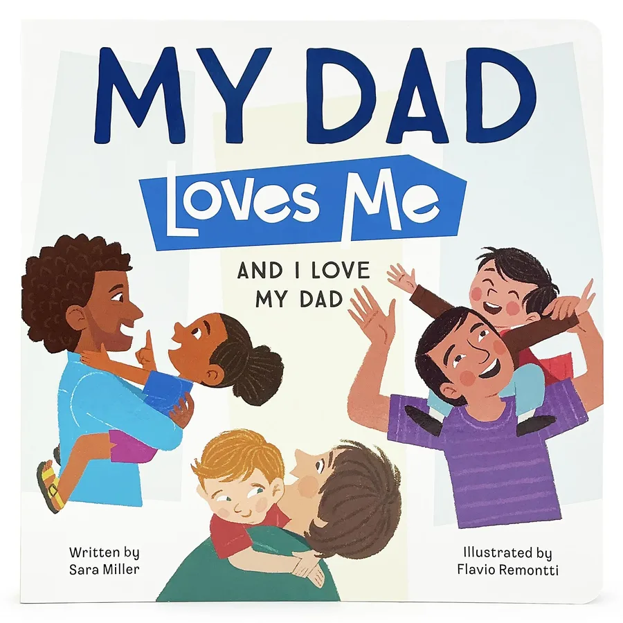 Cover of My Dad Loves Me and I Love My Dad