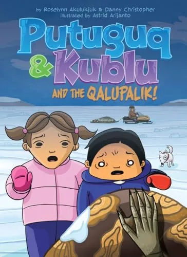 Cover of Putuguq & Kublu and the Qalupalik!