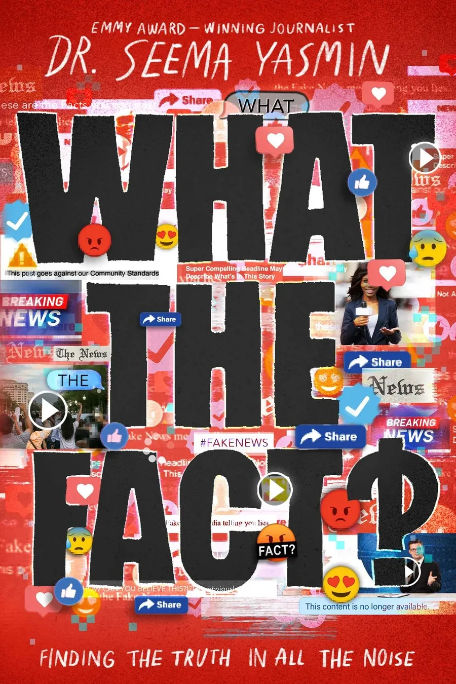 Cover of What the Fact?: Finding the Truth in All the Noise
