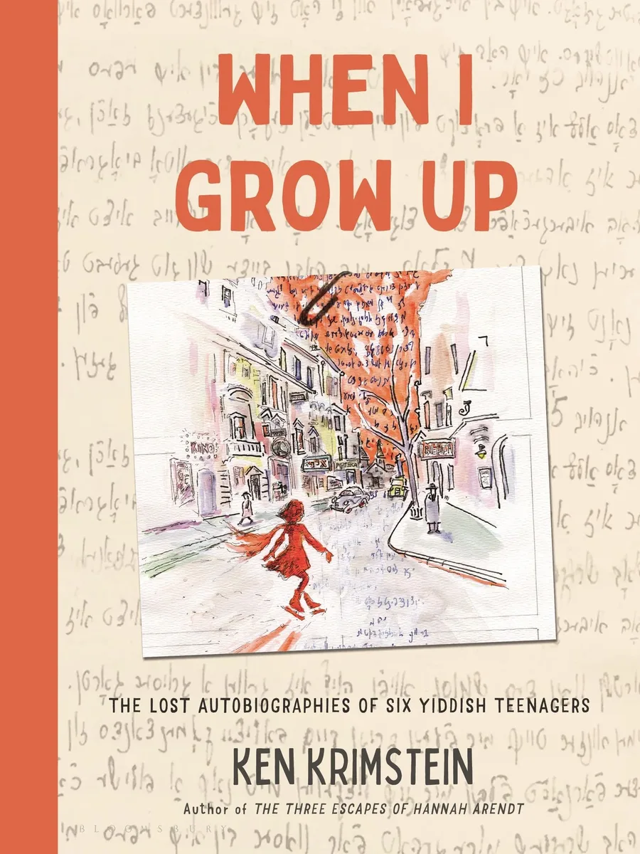 Cover of When I Grow Up: The Lost Autobiographies of Six Yiddish Teenagers