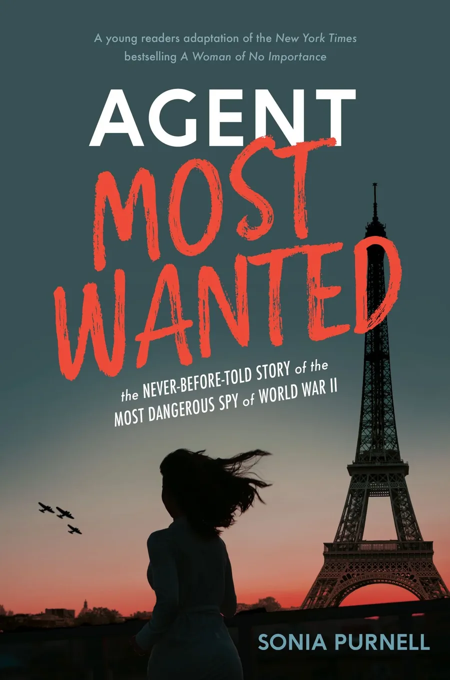 Cover of Agent Most Wanted: The Never-Before-Told Story of the Most Dangerous Spy of World War II