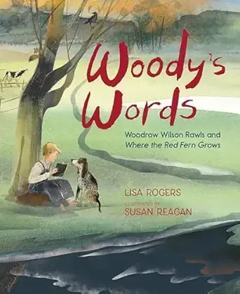 Cover of Woody’s Words: Woodrow Wilson Rawls and Where the Red Fern Grows