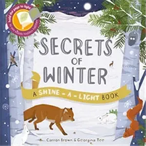 Cover of Secrets of Winter: A Shine-‐a-‐Light Book