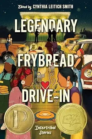 Cover of Legendary Frybread Drive-In: Intertribal Stories
