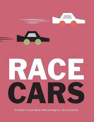 Cover of Race Cars: A children’s book about white privilege