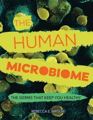 Cover of The Human Microbiome: The Germs That Keep You Healthy