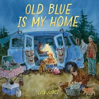 Cover of Old Blue Is My Home: A Picture Book