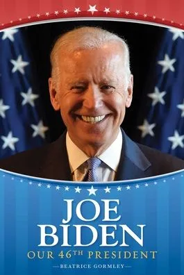 Cover of Joe Biden: Our 46th President