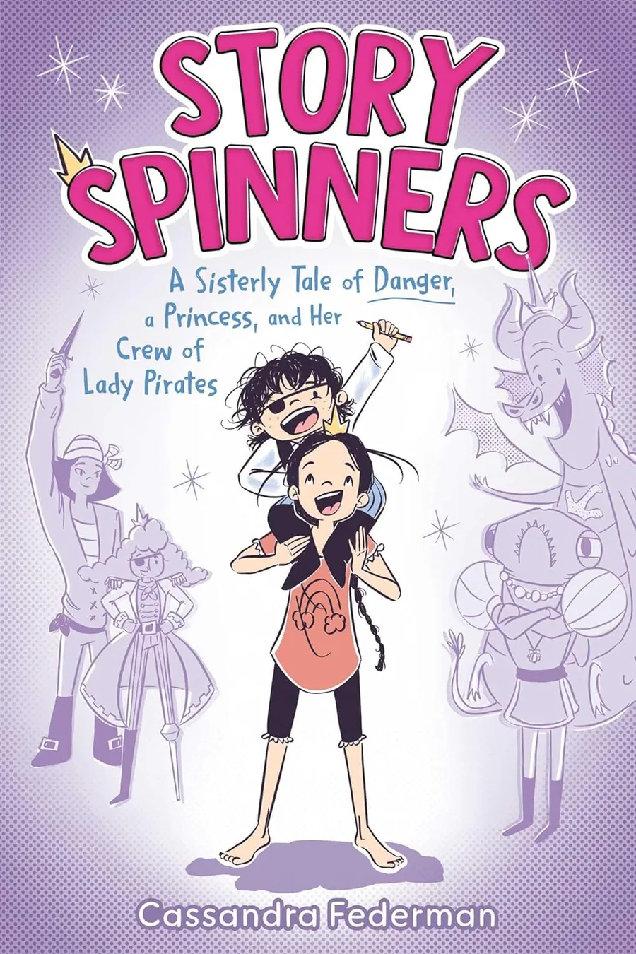 Cover of Story Spinners: A Sisterly Tale of Danger, a Princess, and Her Crew of Lady Pirates
