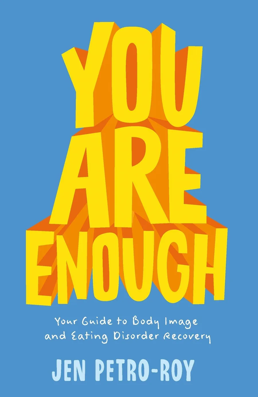 Cover of Health You Are Enough: Your Guide to Body Image and Eating Disorder Recovery