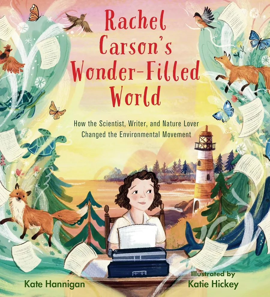 Cover of Rachel Carson's Wonder-Filled World: How the Scientist, Writer, and Nature Lover Changed the Enviornmental Movement