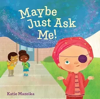 Cover of Maybe Just Ask Me!