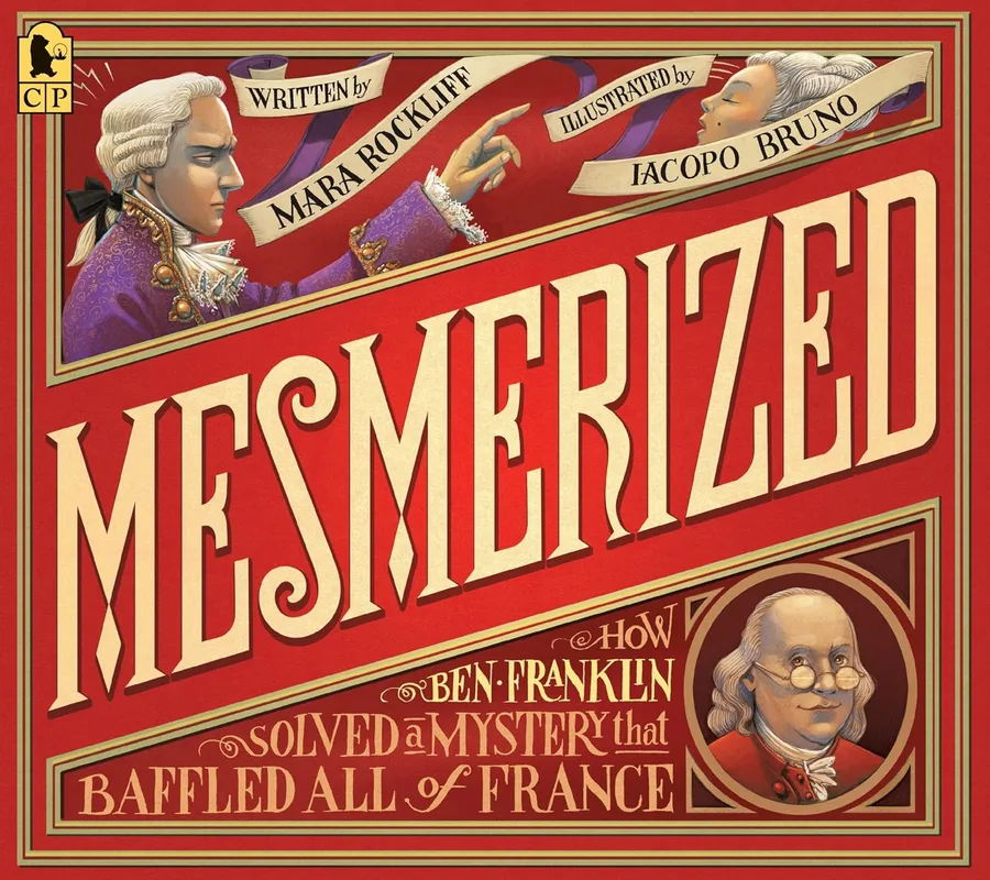 Cover of Mesmerized: How Ben Franklin Solved a Mystery That Baffled All of France