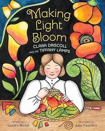 Cover of Making Light Bloom: Clara Driscoll and the Tiffany Lamps