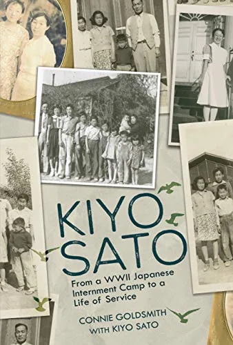Cover of Kiyo Sato: From a WWII Japanese Internment Camp to a Life of Service