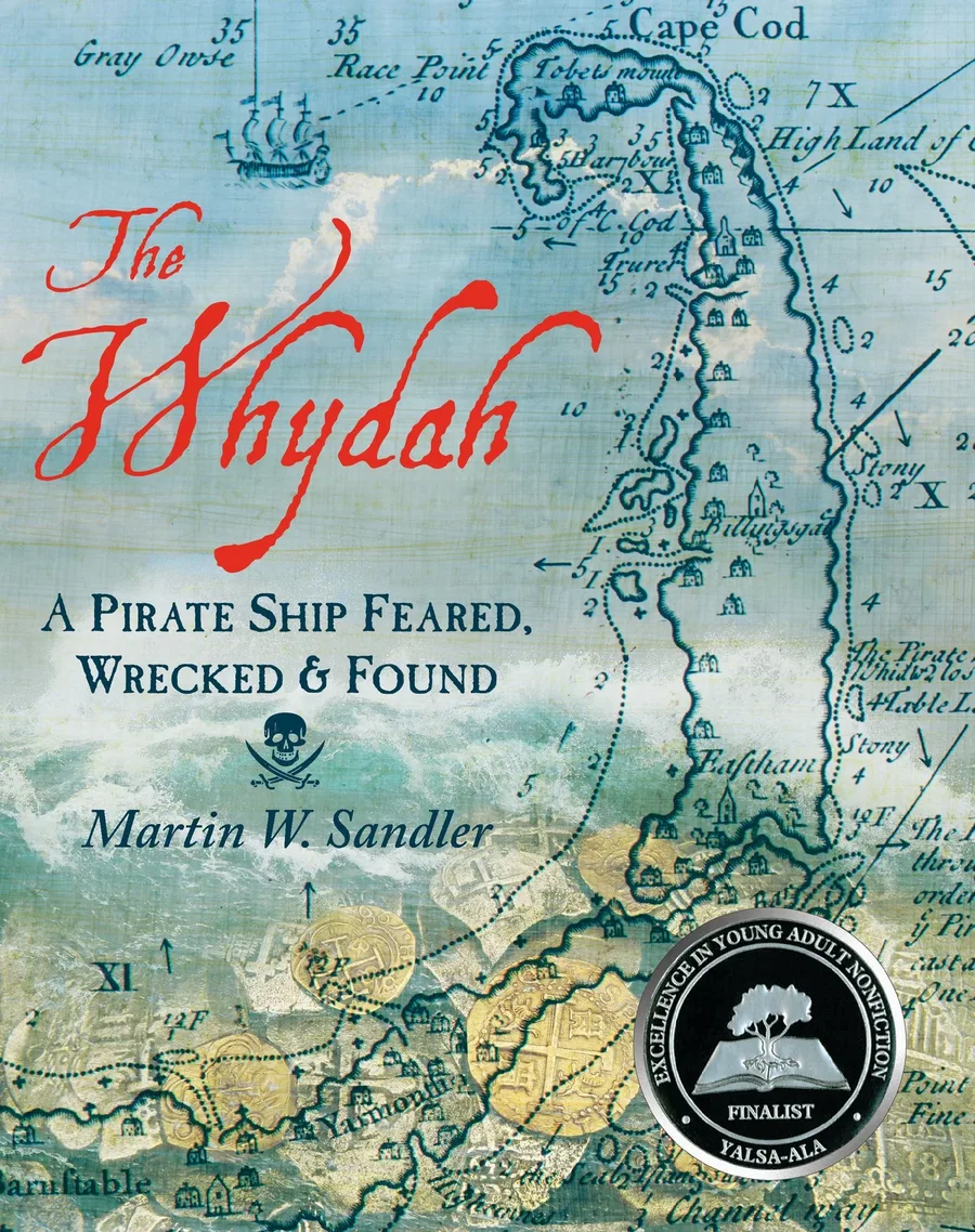 Cover of The Whydah: A Pirate Ship Feared, Wrecked, and Found