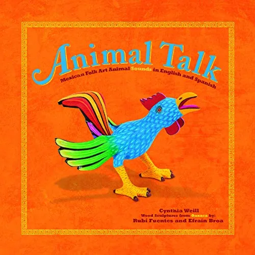 Cover of Animal Talk: Mexican Folk Art Animal Sounds in English and Spanish