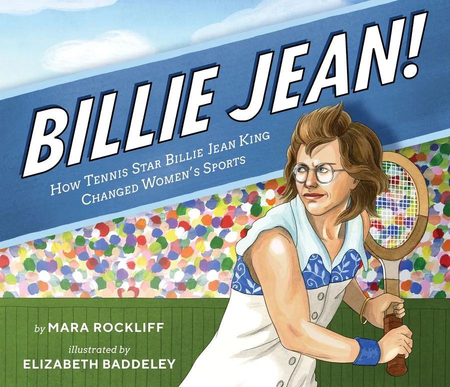 Cover of Billie Jean!: How Tennis Star Billie Jean King Changed Women’s