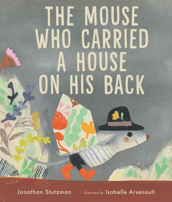 Cover of The Mouse Who Carried a House on His Back