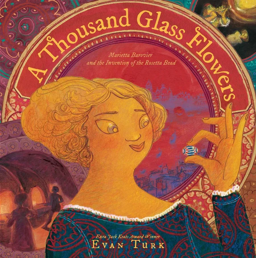 Cover of A Thousand Glass Flowers: Marietta Barovier and the Invention of the Rosetta Bead