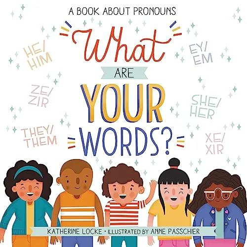 Cover of What Are Your Words?: A Book about Pronouns