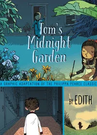 Cover of Tom’s Midnight Garden: A Graphic Novel Adaptation of the Philippa Pearce Classic