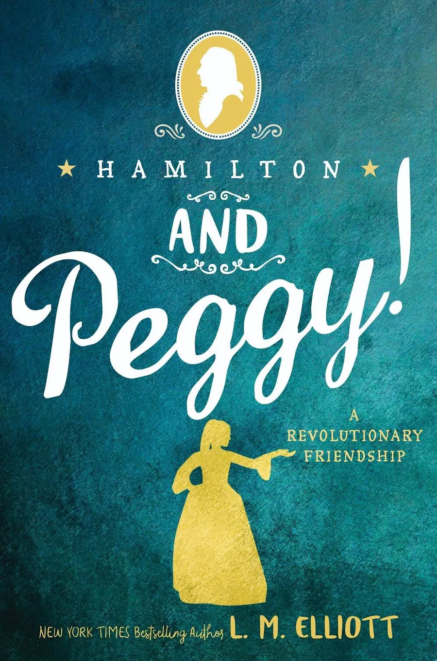 Cover of Hamilton and Peggy!: A Revolutionary Friendship
