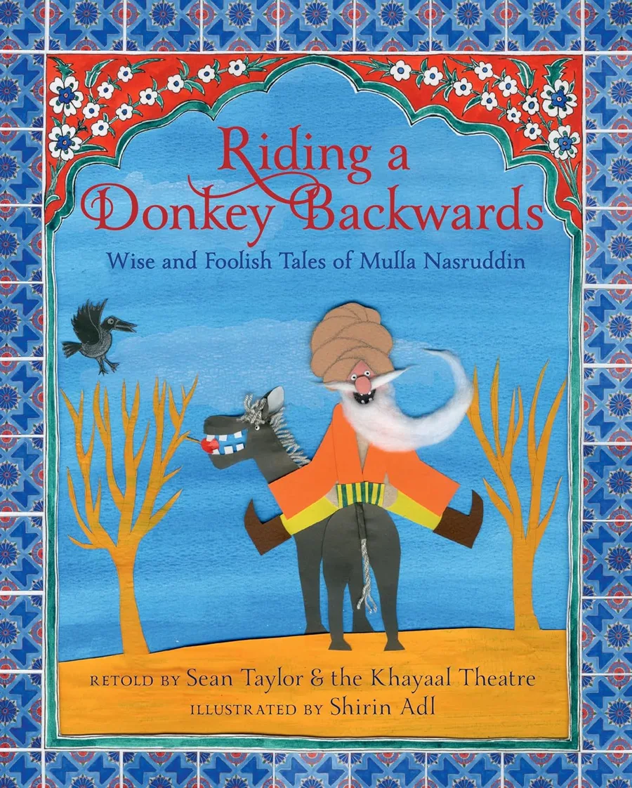 Cover of Riding a Donkey Backwards: Wise and Foolish Tales of Mulla Nasruddin