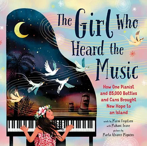 Cover of The Girl Who Heard the Music: How One Pianist and 85,000 Bottles and Cans Brought New Hope to an Island