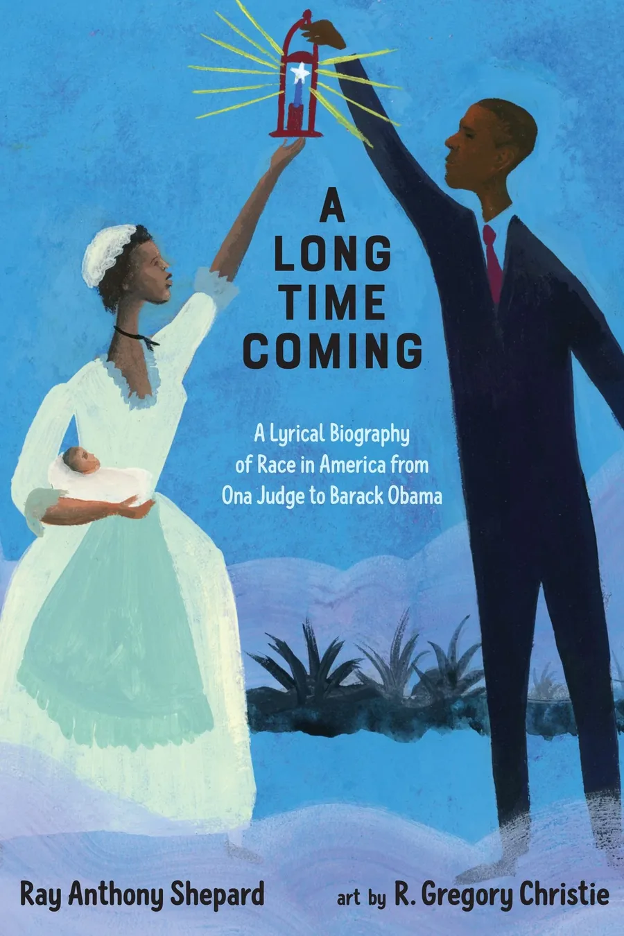 Cover of A Long Time Coming: A Lyrical Biography of Race in America from Ona Judge to Barack Obama