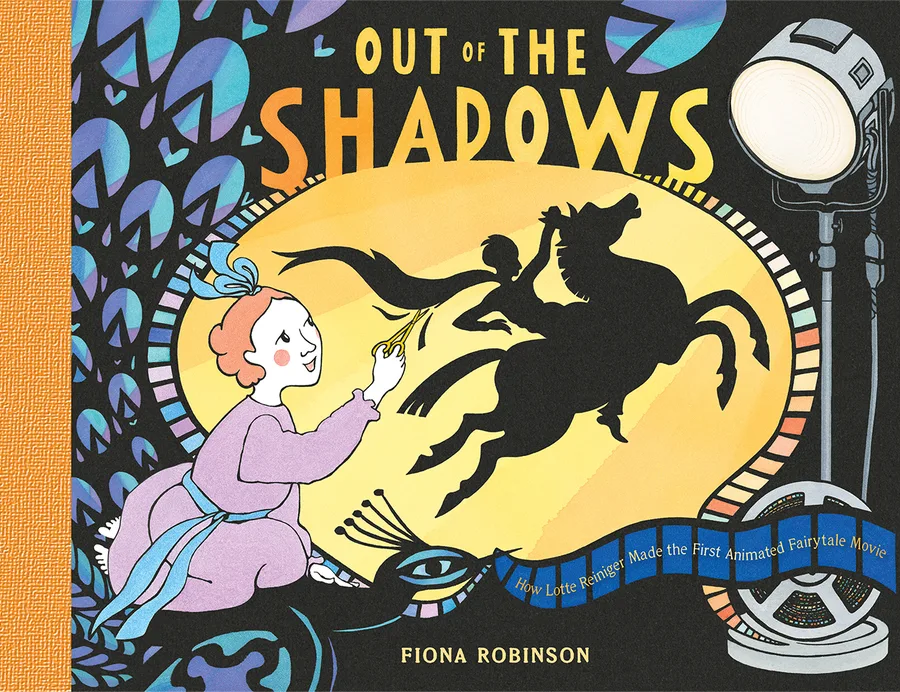 Cover of Out of the Shadows: How Lotte Reiniger Made the First Animated Fairytale Movie