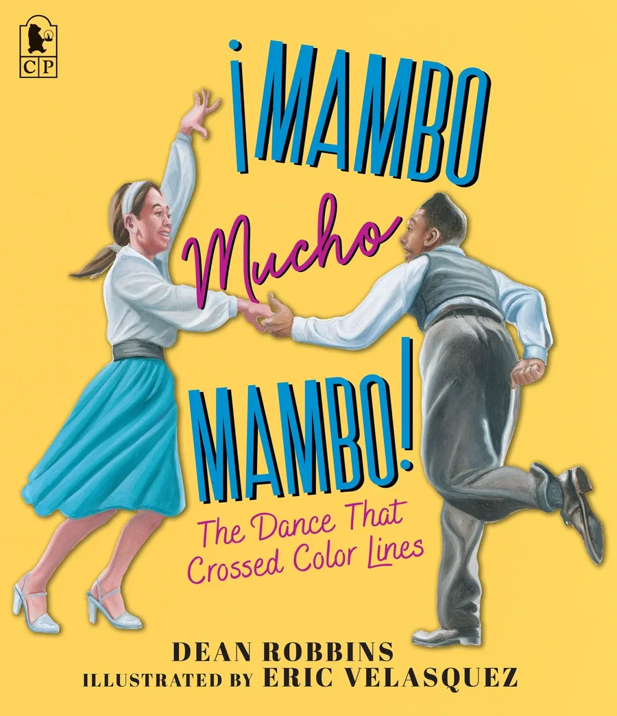 Cover of ¡Mambo Mucho Mambo! The Dance that Crossed Color Lines