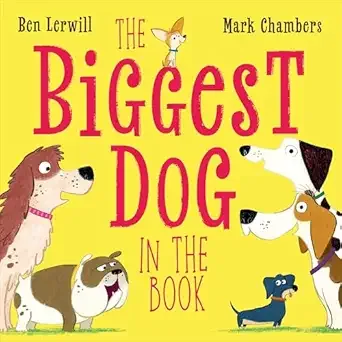 Cover of Biggest Dog in the Book, The