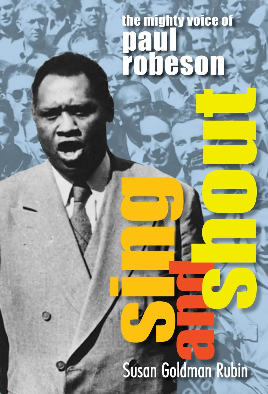 Cover of Sing and Shout: The Mighty Voice of Paul Robeson