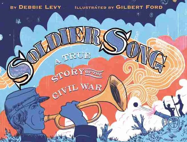 Cover of Soldier Song: A True Story of the Civil War