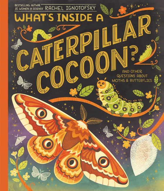 Cover of What’s Inside a Caterpillar Cocoon?
