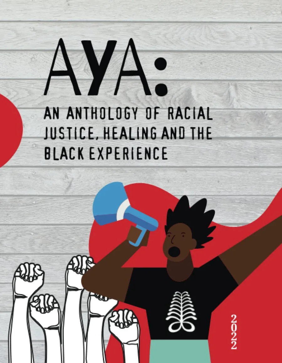 Cover of Aya: An Anthology of Racial Justice, Healing and the Black Experience