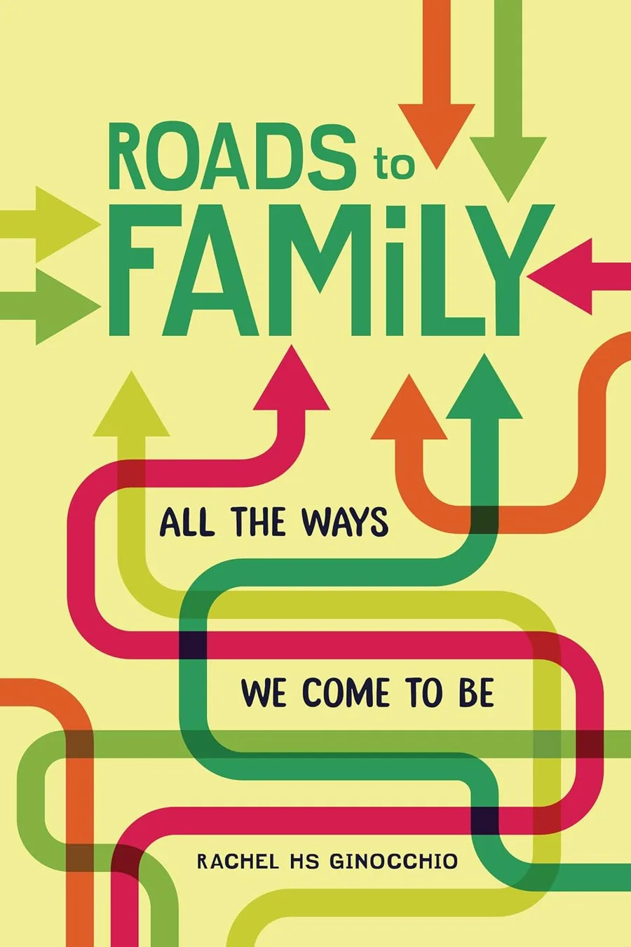 Cover of Health Roads to Family: All the Ways We Come to Be