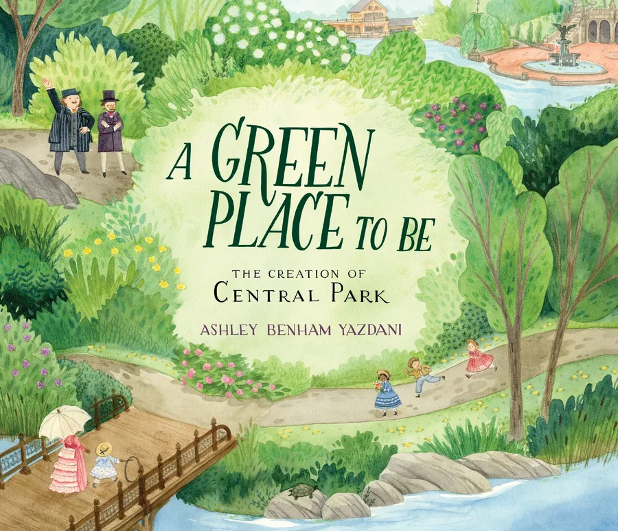 Cover of A Green Place to Be: The Creation of Central Park