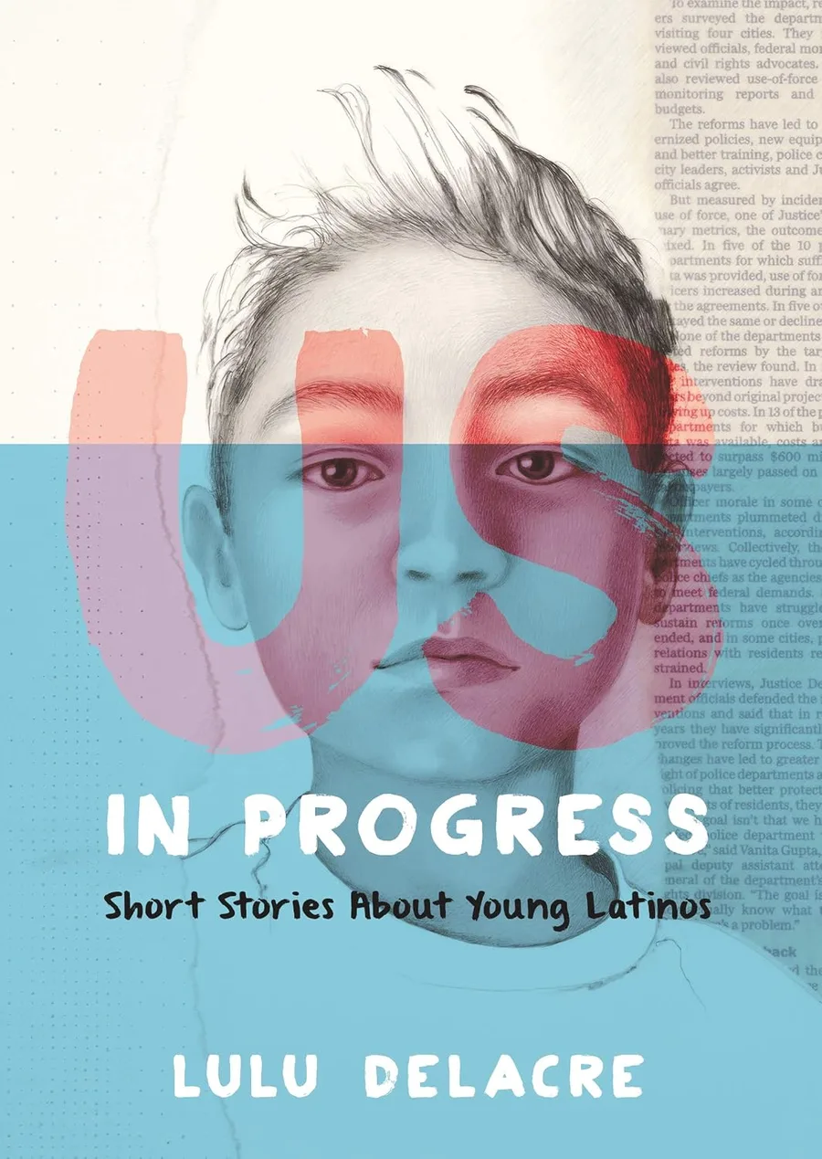 Cover of Us, in Progress: Short Stories About Young Latinos