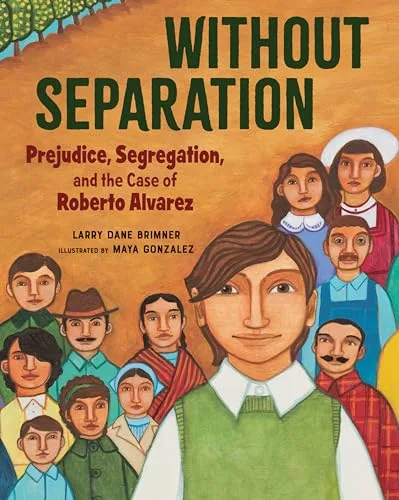 Cover of Without Separation: Prejudice, Segregation, and the Case of Roberto Alvarez
