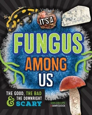 Cover of It’s a Fungus Among Us
