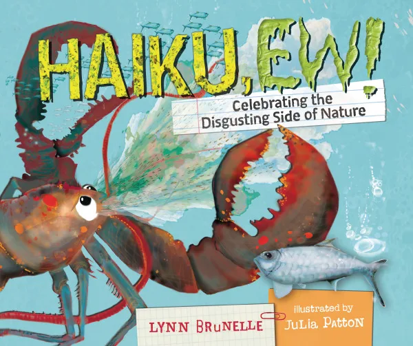Cover of Haiku, Ew! Celebrating the Disgusting Side of Nature