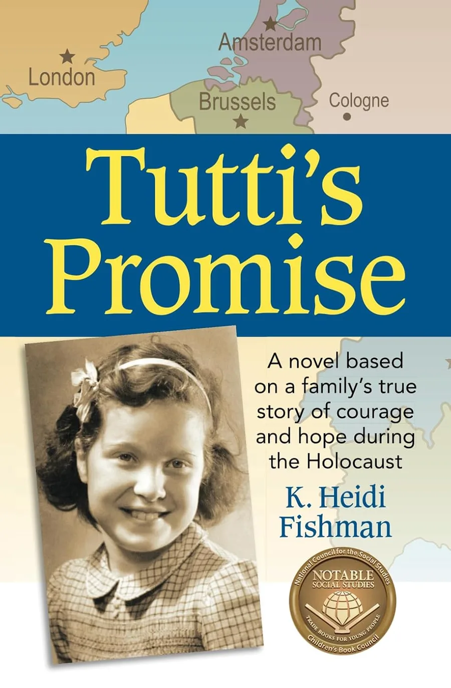 Cover of Tutti’s Promise: A Novel Based on a Family’s True Story of Courage and Hope during the Holocaust