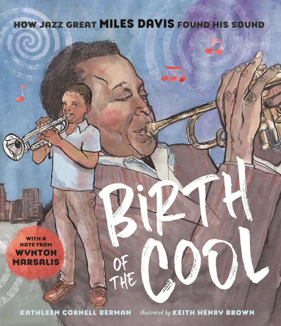 Cover of Birth of the Cool: How Jazz Great Miles Davis Found His Sound