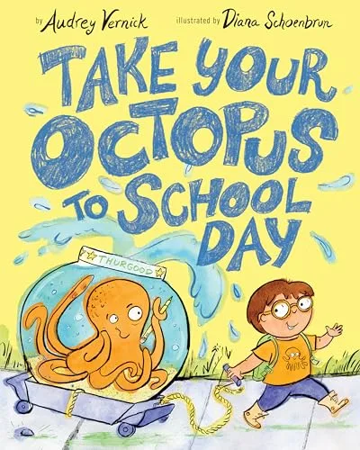 Cover of Take Your Octopus to School Day