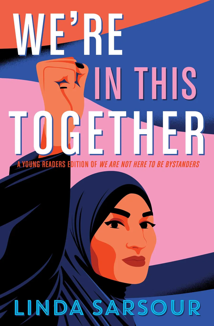 Cover of WE’RE IN THIS TOGETHER: A YOUNG READERS EDITION OF WE ARE NOT HERE TO BE BYSTANDERS