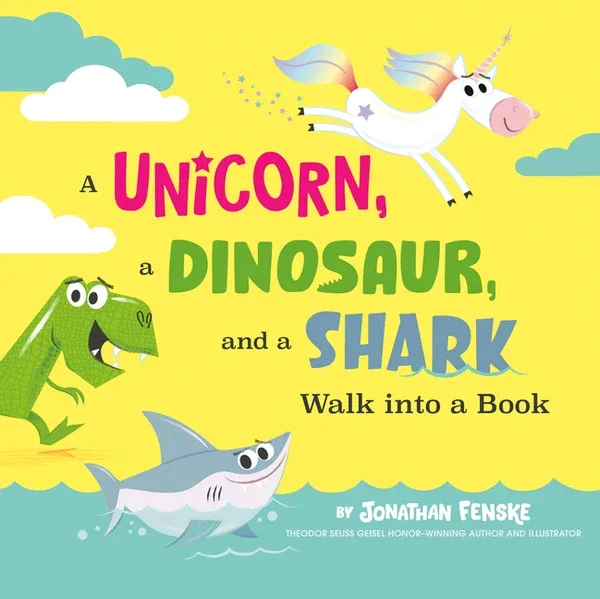 Cover of A Unicorn, a Dinosaur, and a Shark Walk into a Book