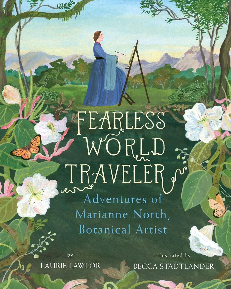 Cover of Fearless World Traveler: Adventures of Marianne North, Botanical Artist